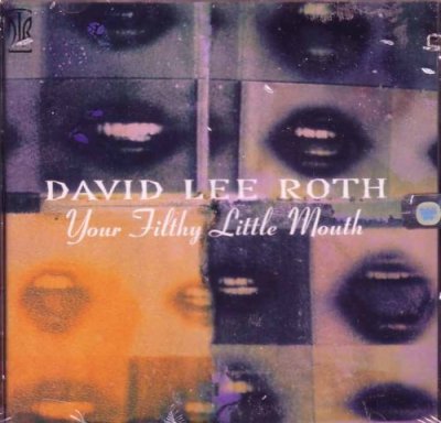 David Lee Roth - You'r Filthy Little Mouth 1994