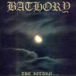 Bathory - The Return 1985
