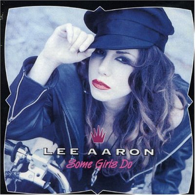 Lee Aaron - Some Girls Do 1991