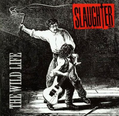 Slaughter - The Wild Life 1992