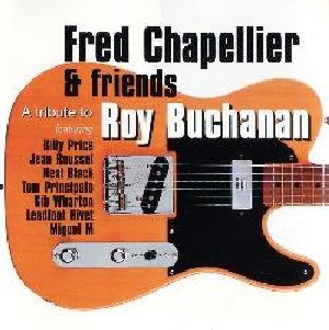 Fred Chapelier & Friends - A Tribute to Roy Buchanan (2007) (FLAC)