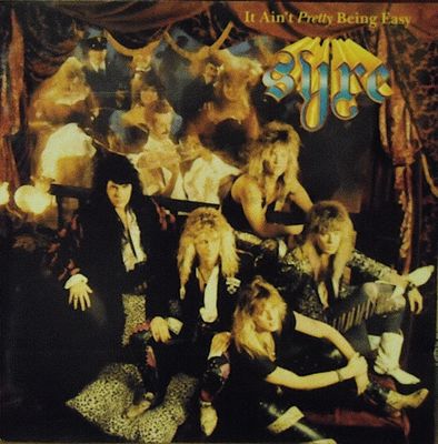 SYRE - It Ain't Pretty Being Easy 1990