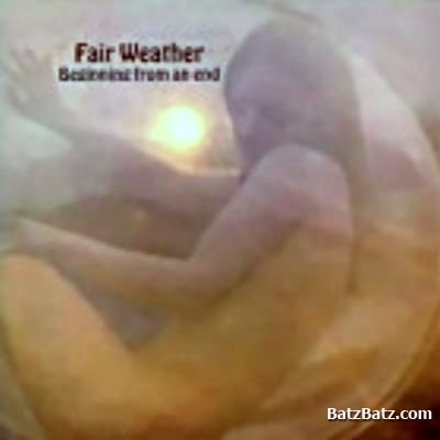 Fair Weather - Beginning From an End 1971