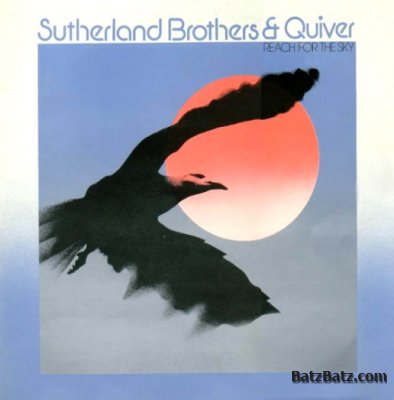SUTHERLAND BROTHERS & QUIVER - REACH FOR THE SKY 1976