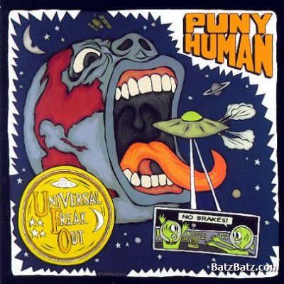 Puny Human - Universal Freak Out 2007
