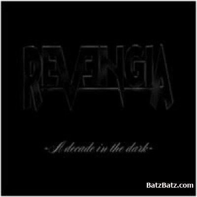Revengia - A Decade In the Dark (2004)