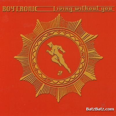 Boytronic - Living Without You, Vol. 02 (Maxi-Single) 2002