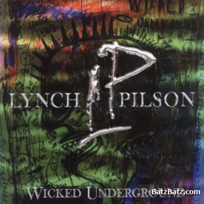 Lynch-Pilson - Wicked Underground 2003