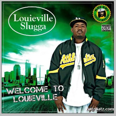 Louieville Slugga - Welcome To Louieville (2010)