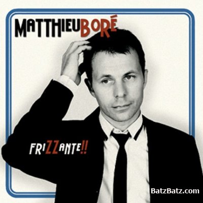 Matthieu Bore - friZZante!! 2009
