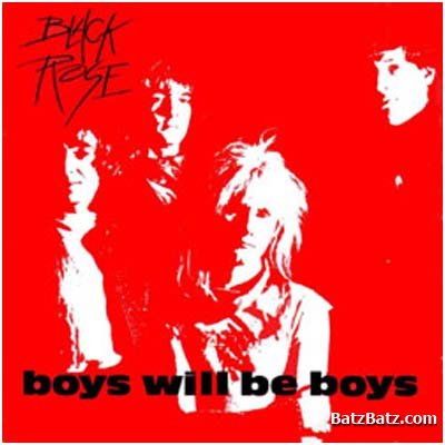 Black Rose - Boys Will Be Boys (1984)