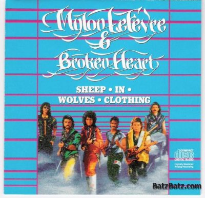 Mylon Lefevre & Broken Heart - Sheep in Wolves Clothing 1985