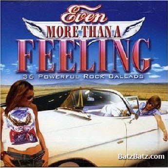 VA - Even More Than A Feeling - 36 Powerful Rock Ballads (2CD) 2005
