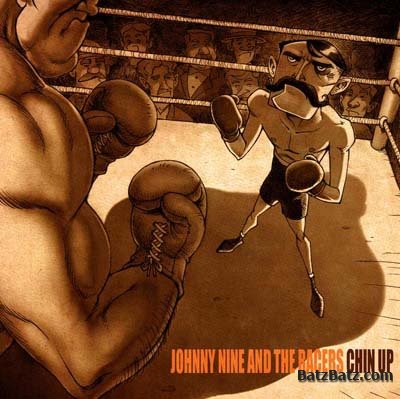 Johnny 9 And The Racers - Chin Up (2009)
