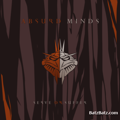Absurd Minds - Serve Or Suffer (2010)